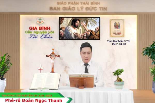 Thứ Sáu tuần 5 Thường Niên I Gia đình cầu nguyện với Lời Chúa I Giáo phận Thái Bình