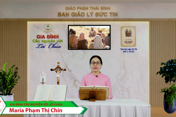 Thứ Hai tuần XI Thường Niên/ Gia đình cầu nguyện với Lời Chúa/ Giáo phận Thái Bình
