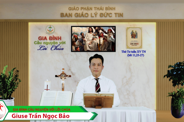 Thứ Tư tuần XV Thường Niên/ Gia đình cầu nguyện với Lời Chúa/ Giáo phận Thái Bình
