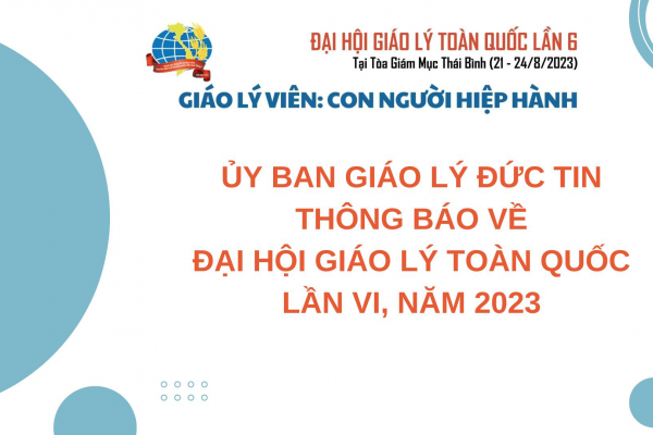 Ủy Ban Giáo lý Đức tin Thông báo về Đại Hội Giáo lý toàn quốc lần thứ VI (2023)