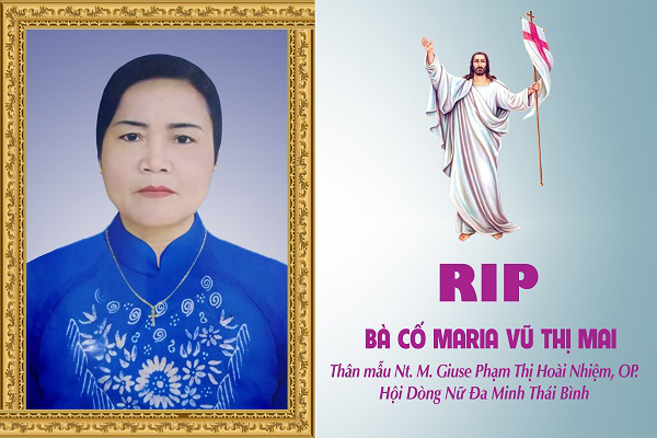 Cáo phó: Bà cố Maria Vũ Thị Mai - Thân mẫu nữ tu M. Giuse Phạm Thị Hoài Nhiệm, OP.