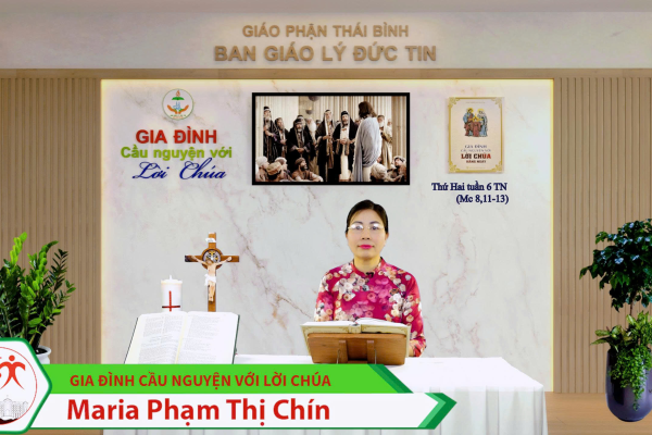 Thứ Hai tuần VI Thường Niên I Gia đình cầu nguyện với Lời Chúa I Giáo phận Thái Bình