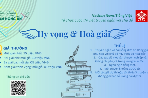 Còn 45 ngày để gởi bài cho cuộc thi viết văn “Hy Vọng & Hoà Giải” do Vatican News Tiếng Việt tổ chức