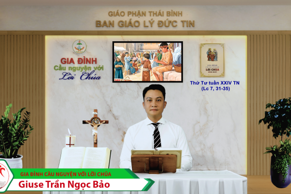 Thứ Tư tuần XXIV Thường Niên/ Gia đình cầu nguyện với Lời Chúa/ Giáo phận Thái Bình