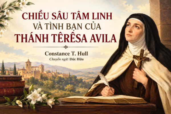 Chiều sâu tâm linh và tình bạn của Thánh Têrêsa Avila