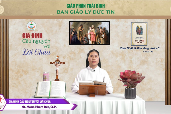 Chúa Nhật III Mùa Vọng Năm C l Gia đình cầu nguyện với Lời Chúa I Giáo phận Thái Bình