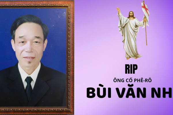 Cáo phó: Ông cố Giuse  Bùi Văn Nho - Thân phụ Thầy Phanxicô Giuse Bùi Văn Long (Tu đoàn Thiên Phúc Việt Nam) & thầy Giuse Bùi Duy Quyên (Chủng sinh Đại chủng viện Thánh Tâm Thái Bình)