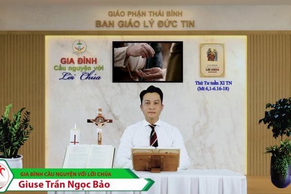Thứ Tư tuần XI Thường Niên/ Gia đình cầu nguyện với Lời Chúa/ Giáo phận Thái Bình