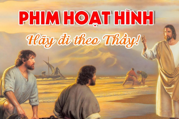 Phim hoạt hình công giáo |Hãy đi theo Thầy! Following Me!