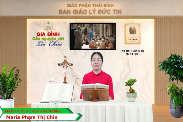 Thứ Hai tuần 6 Thường Niên I Gia đình cầu nguyện với Lời Chúa I Giáo phận Thái Bình