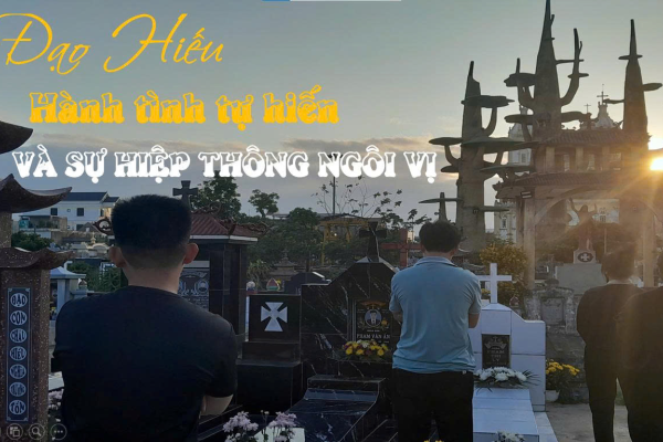 Đạo Hiếu: hành trình tự hiến và sự hiệp thông ngôi vị