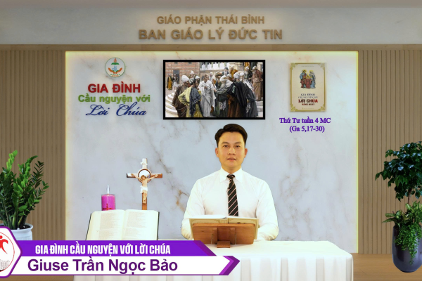 Thứ Tư tuần 4 MC l Gia đình cầu nguyện với Lời Chúa I Giáo phận Thái Bình