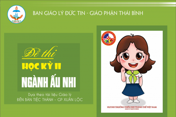 56 - Đề thi Học kỳ II - Ngành Ấu Nhi cấp 1 - Mã số: HK2-AN101