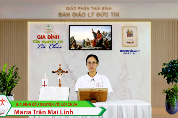 Thứ Năm tuần XI Thường Niên/ Gia đình cầu nguyện với Lời Chúa/ Giáo phận Thái Bình