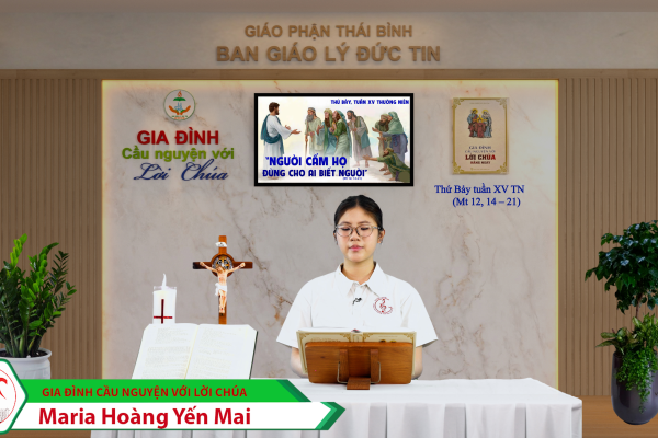 Thứ Bảy tuần XV Thường Niên/ Gia đình cầu nguyện với Lời Chúa/ Giáo phận Thái Bình