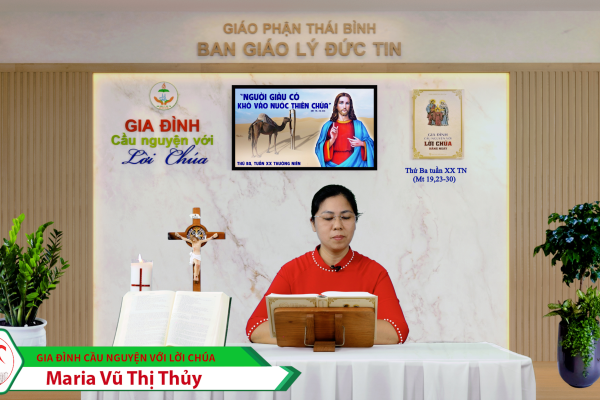 Thứ Ba tuần XX Thường Niên/ Gia đình cầu nguyện với Lời Chúa/ Giáo phận Thái Bình