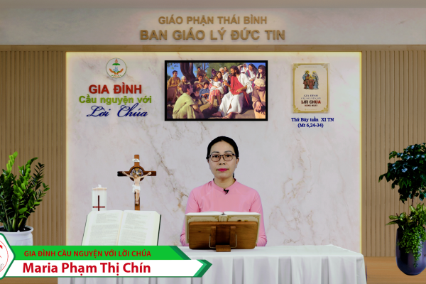 Thứ Bảy tuần XI Thường Niên/ Gia đình cầu nguyện với Lời Chúa/ Giáo phận Thái Bình