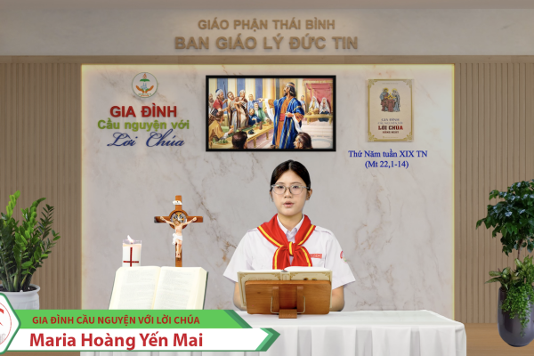Thứ Năm tuần XX Thường Niên | Gia đình cầu nguyện với Lời Chúa | Giáo phận Thái Bình