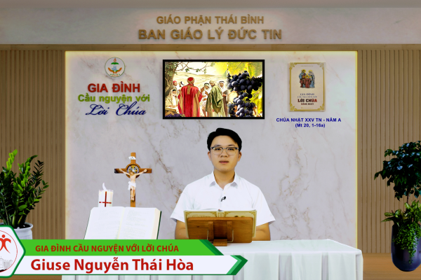 Chúa Nhật tuần XXV Thường Niên | Gia đình cầu nguyện với Lời Chúa | Giáo phận Thái Bình
