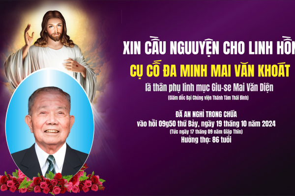 Cáo phó: Cụ Cố Đa-minh Mai Văn Khoát - Là thân phụ của cha Giu-se Mai Văn Diện (Giám đốc Đại Chủng viện Thánh Tâm Thái Bình)