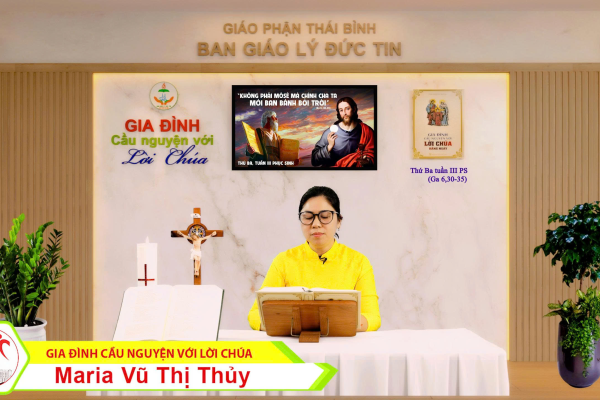 Thứ Ba tuần III Phục Sinh I Gia đình cầu nguyện với Lời Chúa I Giáo phận Thái Bình
