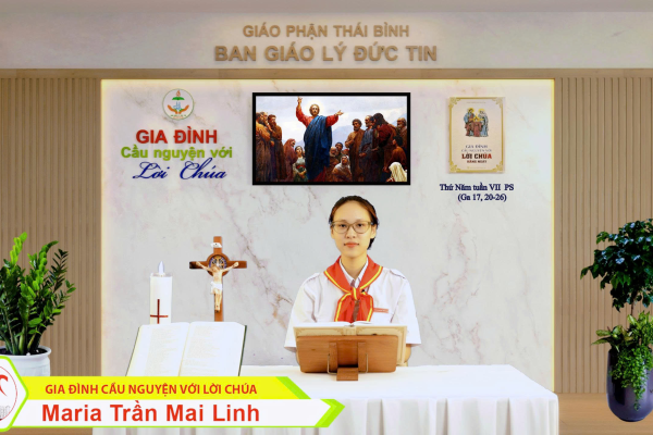 Thứ Năm tuần VII Phục Sinh I Gia đình cầu nguyện với Lời Chúa I Giáo phận Thái Bình