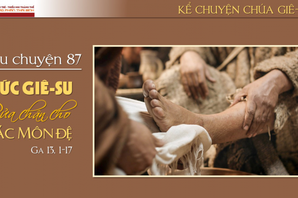 Câu chuyện 87 - Đức Giê-su rửa chân cho các môn đệ