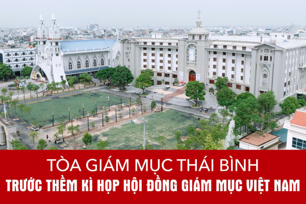 Giáo phận Thái Bình trước thềm Hội nghị thường niên Kỳ II/2026 của Hội Đồng Giám Mục Việt Nam