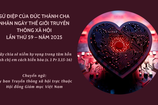 Sứ điệp Ngày Thế giới Truyền thông xã hội lần thứ 59 năm 2025