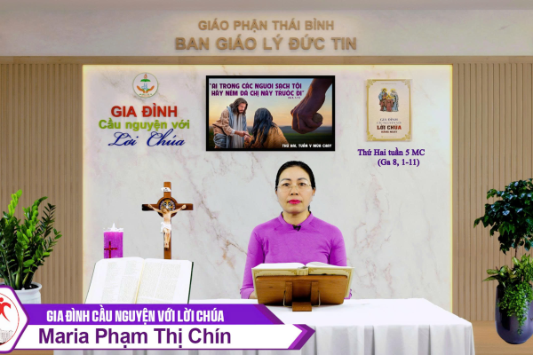 Thứ Hai tuần 5 MC l Gia đình cầu nguyện với Lời Chúa I Giáo phận Thái Bình