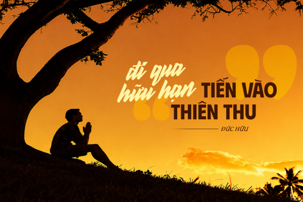 Đi qua hữu hạn - tiến vào thiên thu