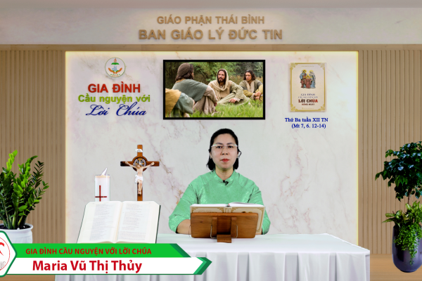 Thứ Ba tuần XII Thường Niên/ Gia đình cầu nguyện với Lời Chúa/ Giáo phận Thái Bình
