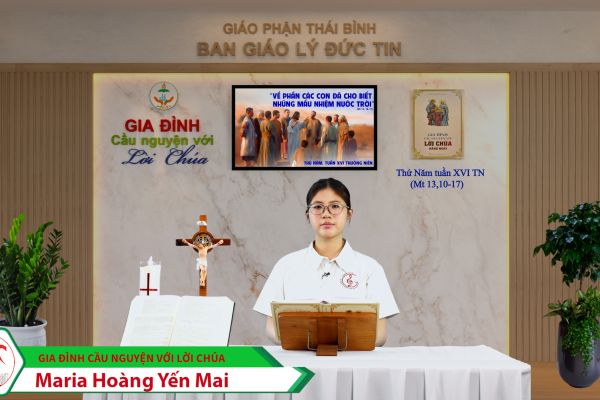 Thứ Năm tuần XVI Thường Niên/ Gia đình cầu nguyện với Lời Chúa/ Giáo phận Thái Bình