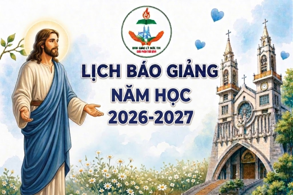 Ban Giáo lý Đức tin: Lịch Báo giảng Năm học 2026 - 2027