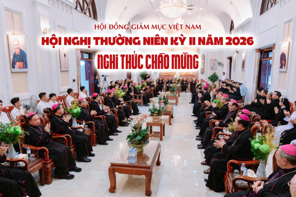 Video Nghi thức Chào mừng: Hội đồng Giám mục Việt Nam - Hội nghị Thường niên Kỳ II/2026