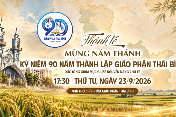 Link trực tuyến: Thánh lễ mừng Năm Thánh kỷ niệm 90 năm thành lập Giáo phận Thái Bình, ngày 23/9/2026