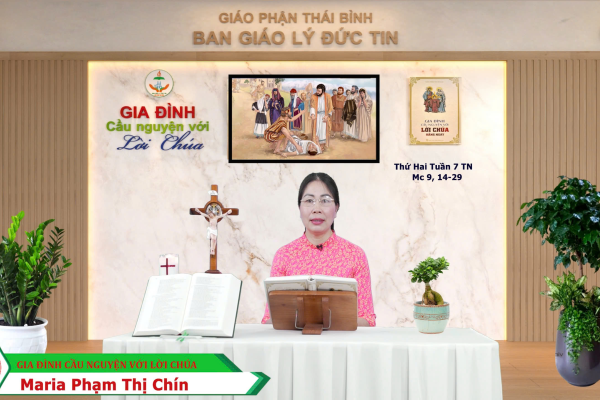 Thứ Hai tuần 7 Thường Niên I Gia đình cầu nguyện với Lời Chúa I Giáo phận Thái Bình