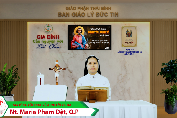 Ngày 24/8 - Thánh Batôlômêô, tông đồ | Gia đình cầu nguyện với Lời Chúa | Giáo phận Thái Bình