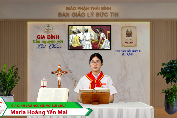 Thứ Năm tuần XXV Thường Niên/ Gia đình cầu nguyện với Lời Chúa/ Giáo phận Thái Bình