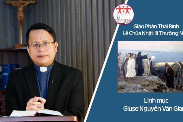 Bài Giảng Chúa Nhật 3 TN Năm A - Linh mục Giuse Nguyễn Văn Giang. Giáo phận Thái Bình