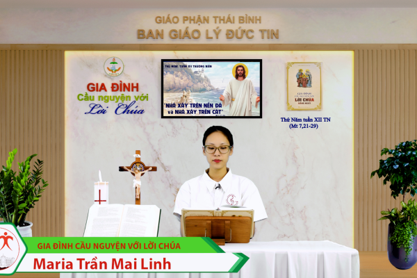 Thứ Năm tuần XII Thường Niên/ Gia đình cầu nguyện với Lời Chúa/ Giáo phận Thái Bình
