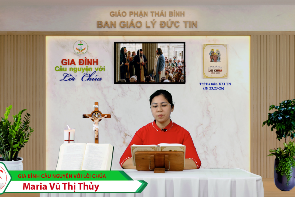 Thứ Ba tuần XXI Thường Niên | Gia đình cầu nguyện với Lời Chúa | Giáo phận Thái Bình