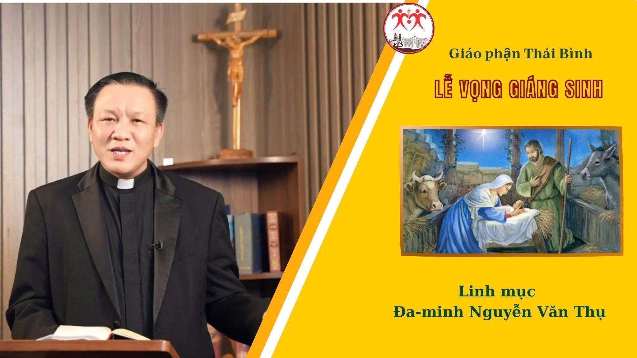 Bài Giảng Lễ Vọng Giáng Sinh l Linh Mục Đa-minh Nguyễn Văn Thụ - Giáo Phận Thái Bình