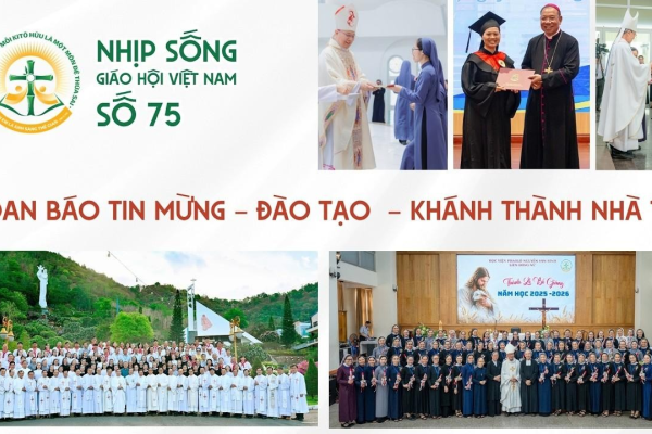 Loan báo Tin Mừng - Đào tạo - Khánh thành nhà thờ: nhịp sống Giáo hội Việt Nam số 75 (18/5/2026 - 25/5/2026)