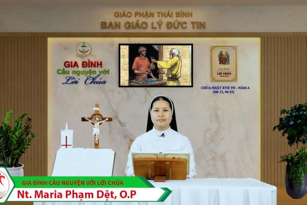 Chúa Nhật tuần XVII TN - Năm A/ Gia đình cầu nguyện với Lời Chúa/ Giáo phận Thái Bình