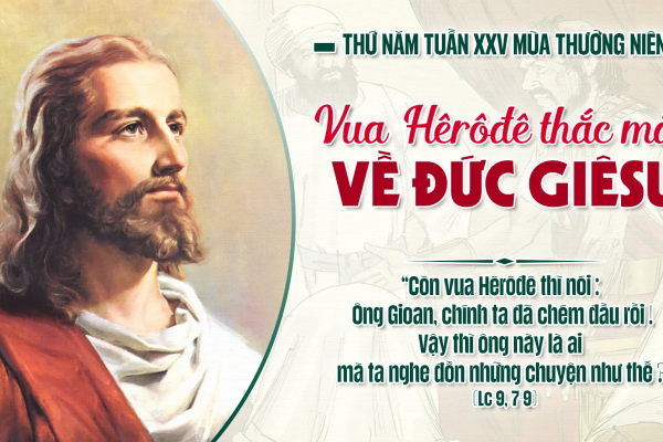 Thứ Năm tuần 25 Thường niên năm II - Dấu hỏi cho người khác (Lc 9,7-9)