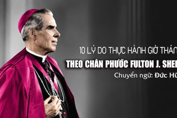 10 lý do thực hành Giờ Thánh theo Fulton J. Sheen