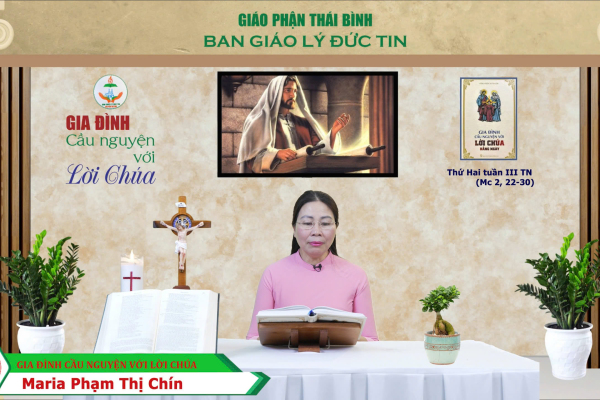 Thứ Hai tuần 3 Thường Niên I Gia đình cầu nguyện với Lời Chúa I Giáo phận Thái Bình