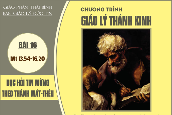 Bài 16: Đấng Mê-si-a bị chối bỏ và đón nhận (Mt 13,54-16,20)