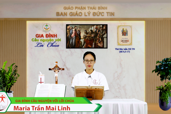 Thứ Bảy tuần XII Thường Niên | Gia đình cầu nguyện với Lời Chúa | Giáo phận Thái Bình